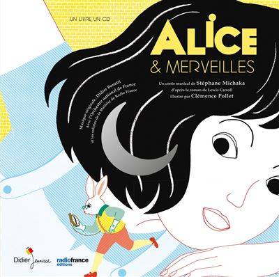 Alice & Merveilles - Stéphane Michaka - Livre CD
