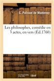 Les philosophes, comédie en 3 actes, en vers