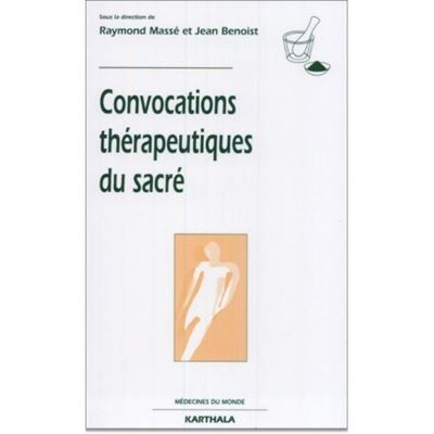 Convocations Thérapeutiques Du Sacré - Broché - Raymond Massé, Jean ...