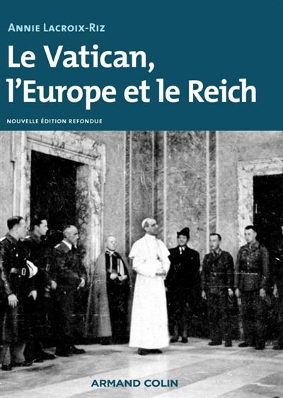Les archives soviétiques s'ouvrent. Le-Vatican-l-Europe-et-le-Reich-2e-ed-De-la-Premiere-Guerre-mondiale-a-la-guerre-froide
