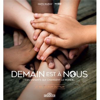 Demain est à nous - Le bel album du film