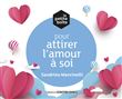 La petite boîte pour attirer l'amour à soi