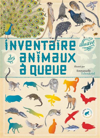 Inventaire illustré des animaux à queue - Emmanuelle Tchoukriel - broché