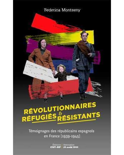 Révolutionnaires, réfugiés et résistants