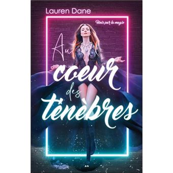 Au coeur des ténèbres - Unis par la magie