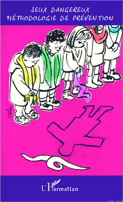 Jeux dangereux méthodologie de prévention -  Apeas - broché