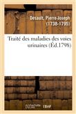 Traité des maladies des voies urinaires