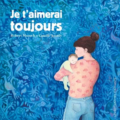 Je t'aimerai toujours - Robert Munsch - cartonné