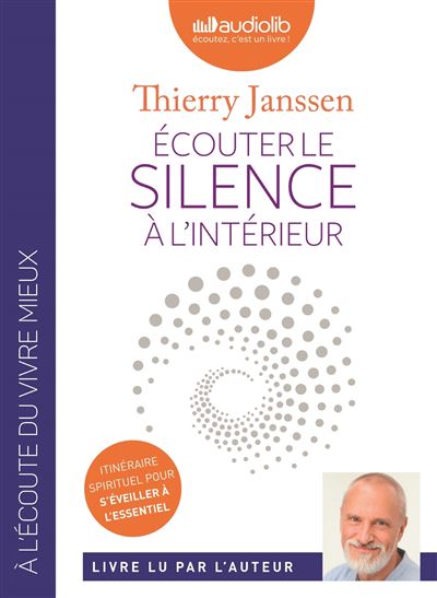 Écouter le silence à l'intérieur - Thierry Janssen - Texte lu (CD)