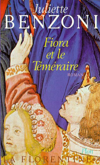 Fiora et le téméraire La Florentine Tome 2 broché Juliette Benzoni