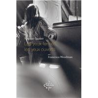 Les yeux fermés, les yeux ouverts