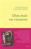 Dieu était en vacances