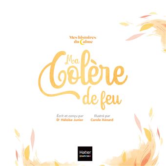 Mes histoires du calme - Ma colère de feu