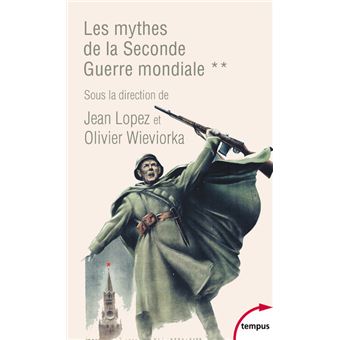 Les mythes de la Seconde Guerre mondiale