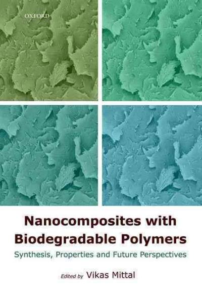 Nanocomposites With Biodegradable Polymers - Relié - Vikas Mittal ...