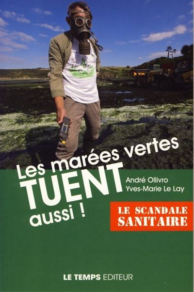 Les marées vertes tuent aussi,  le scandale sanitaire