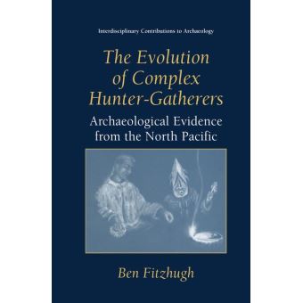 The evolution of complex hunter-gatherers - 1