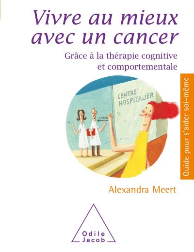 Vivre au mieux avec un cancer
