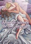 Dans le silence de ton regard