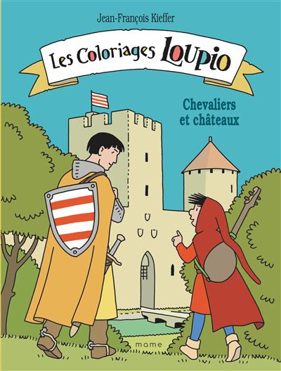 Les coloriages loupio chevaliers et chateaux