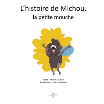 L'histoire de michou la petite mouche