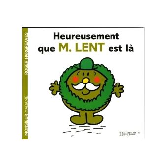 Monsieur Madame Heureusement Que Monsieur Lent Est La Roger Hargreaves Broche Achat Livre Fnac