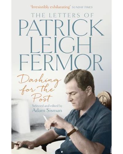 DASHING FOR THE POST THE LETTERS OF PATRICK LEIGH