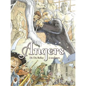 Villes En Bd - Tome 2 - Angers En Bd - De Du Bellay À Nos Jours -  Collectif, Julien Moka - Cartonné, Livre Tous Les Livres À La Fnac