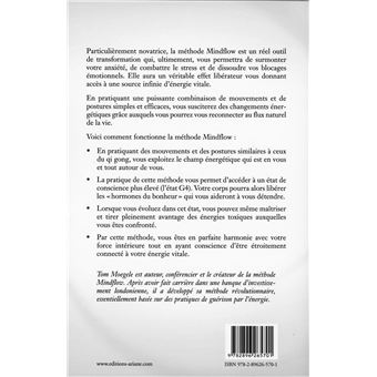 La méthode Mindflow - Comment atteindre vos objectifs sans rien vouloir et sans rien faire