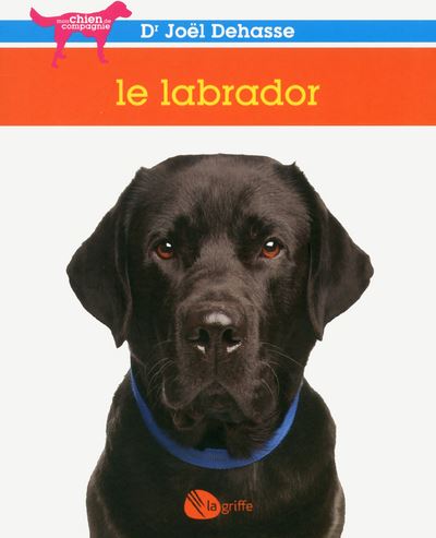 Le Labrador - Joël Dehasse - broché