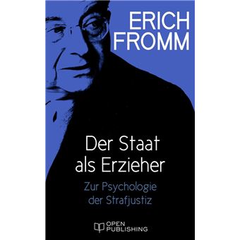 Der Staat Als Erzieher Zur Psychologie Der Strafjustiz Ebook Epub Erich Fromm Achat Ebook Fnac