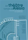 Le théâtre romain d'Alésia - Structuration et développement d'un quartier urbain