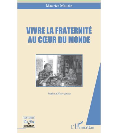 Vivre la fraternité au coeur du monde - Maurice Maurin - broché
