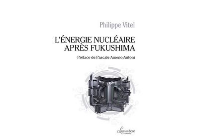 L'énergie nucléaire après Fukushima
