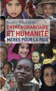 Entre humanitaire et humanité : Mère pour la Paix