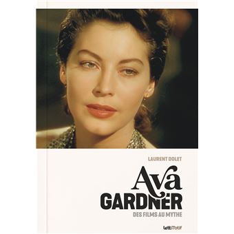 Ava Gardner, des films au mythe
