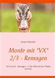 MORDE MIT "VX" 2/3 - REMAGEN