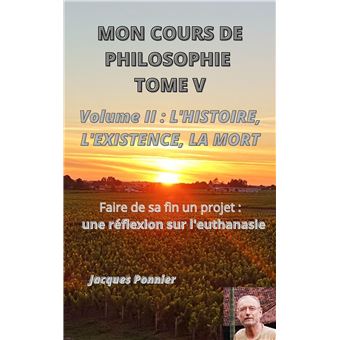 Mon cours de philosophie - Tome V - Volume 2