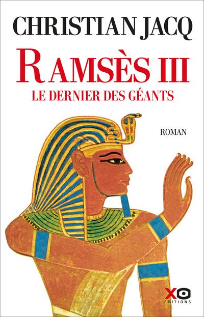 Ramsès III. Le dernier des géants - Christian Jacq (2023)