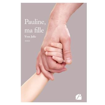 Pauline, ma fille