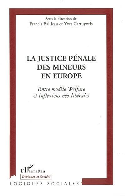 La justice pénale des mineurs en Europe entre modèle Welfare