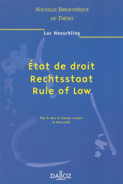 Rechtsstaat, rule of law, état de droit
