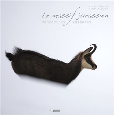 Le massif jurassien: rencontres animales - Patrice Raydelet - broché
