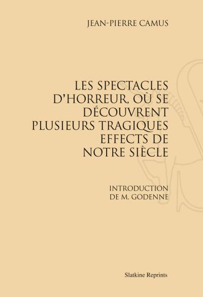 Les spectacles d'horreur ou se decouvrent plusieurs tragique