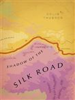 SHADOW OF SILK ROAD