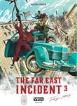 The far east Incident - Tome 3