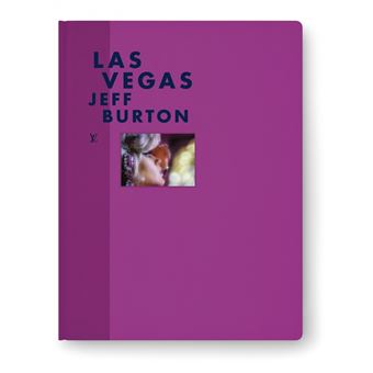Editions Louis Vuitton : Jeff Burton - Las Vegas - The Eye of Photography  Magazine