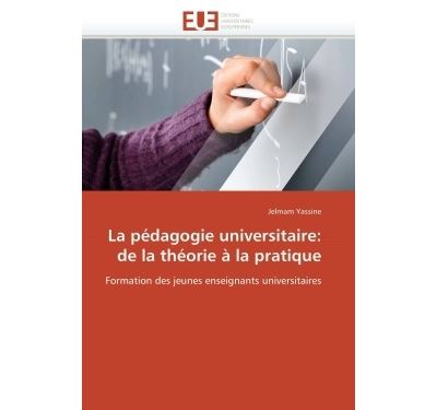 La pédagogie universitaire: de la théorie à la pratique