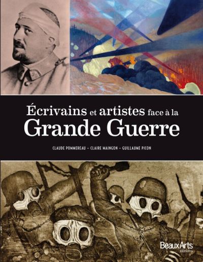 Ecrivains  et artistes et face à la Grande Guerre 1914-1918