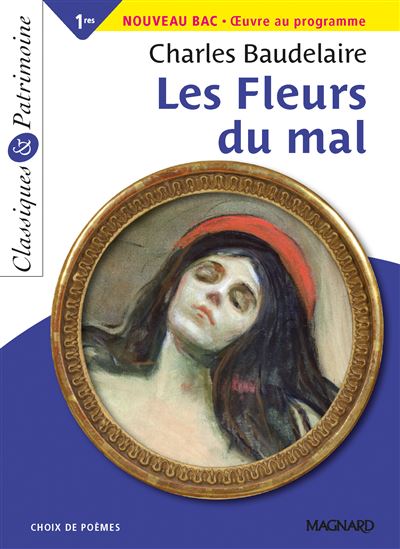 Les Fleurs du mal - Bac français 1re 2022 - Classiques et Patrimoine - Charles Baudelaire - Poche